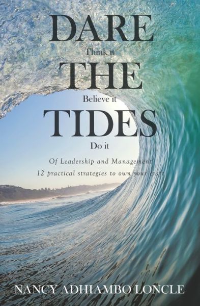 Cover for Nancy Adhiambo Loncle · DARE THE TIDES (Think It, Believe It, Do It) (Paperback Book) (2019)