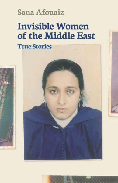 Cover for Sana Afouaiz · Invisible Women of the Middle East (Paperback Book) (2018)