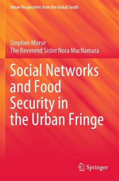 Cover for Stephen Morse · Social Networks and Food Security in the Urban Fringe - Urban Perspectives from the Global South (Paperback Book) [1st ed. 2020 edition] (2021)