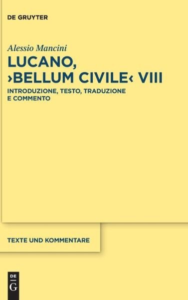 Lucano, >Bellum Civile - De Gruyter - Bücher - de Gruyter - 9783110778618 - 22. August 2022