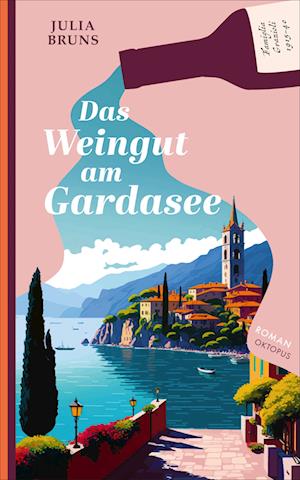 Julia Bruns · Das Weingut am Gardasee (Book) (2024)