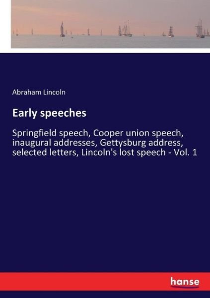 Early speeches - Lincoln - Bücher -  - 9783337377618 - 4. November 2017