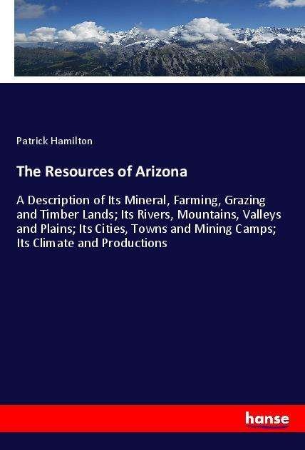 Cover for Hamilton · The Resources of Arizona (Book)