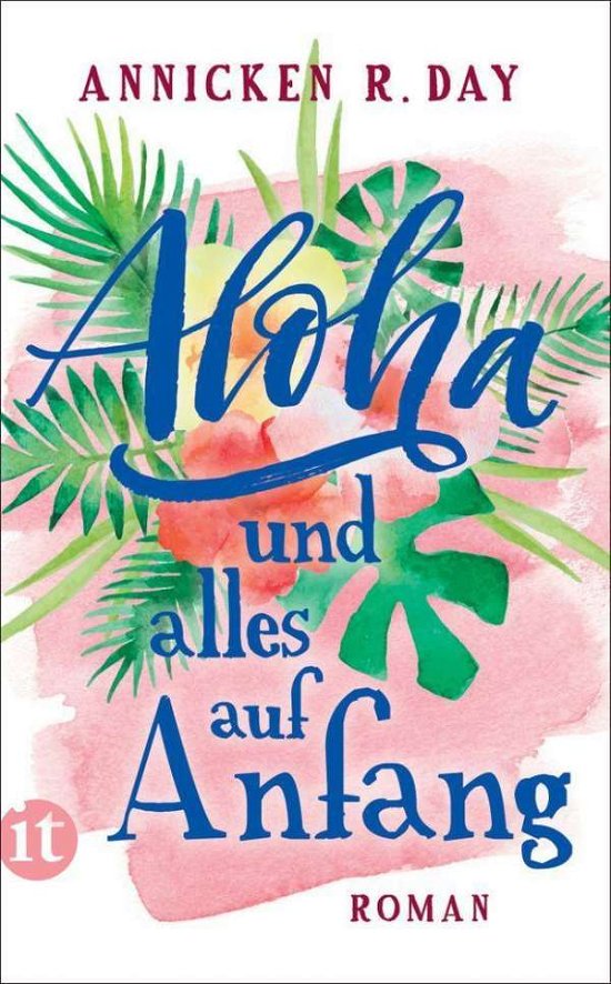 Aloha und alles auf Anfang - Day - Books -  - 9783458681618 - 