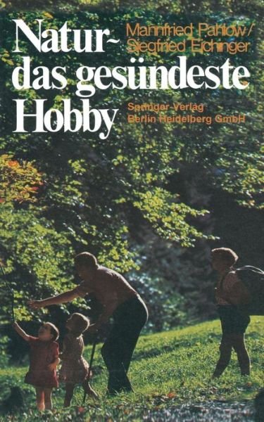 Cover for Mannfried Pahlow · Natur -- Das Gesundeste Hobby (Paperback Book) [1976 edition] (1976)