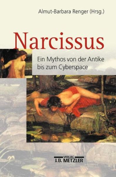 Cover for Renger  Almut Barbar · Narcissus: Ein Mythos von der Antike bis zum Cyberspace (Paperback Book) (2002)