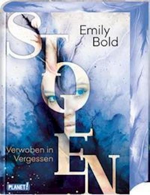 Cover for Emily Bold · Stolen 3: Verwoben in Vergessen (Hardcover Book) (2021)
