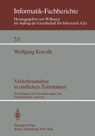 Cover for W. Kowalk · Verkehrsanalyse in Endlichen Zeitraumen - Informatik-Fachberichte / Subreihe Kunstliche Intelligenz (Paperback Book) [German edition] (1982)