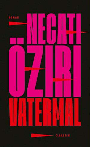 Vatermal - Necati Öziri - Books - Claassen - 9783546100618 - July 27, 2023