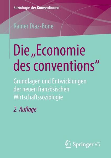 Cover for Rainer Diaz-Bone · Die Economie des conventions (Book) [2nd 2. Aufl. 2018 edition] (2018)