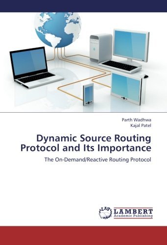 Cover for Kajal Patel · Dynamic Source Routing Protocol and Its Importance: the On-demand / Reactive Routing Protocol (Pocketbok) (2012)