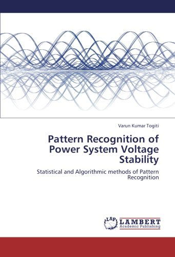 Cover for Varun Kumar Togiti · Pattern Recognition of Power System Voltage Stability: Statistical and Algorithmic Methods of Pattern Recognition (Paperback Book) (2012)