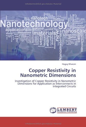 Cover for Hagay Marom · Copper Resistivity in Nanometric Dimensions: Investigation of Copper Resistivity in Nanometric Dimensions for Application As Interconnects in Integrated Circuits (Paperback Bog) (2013)