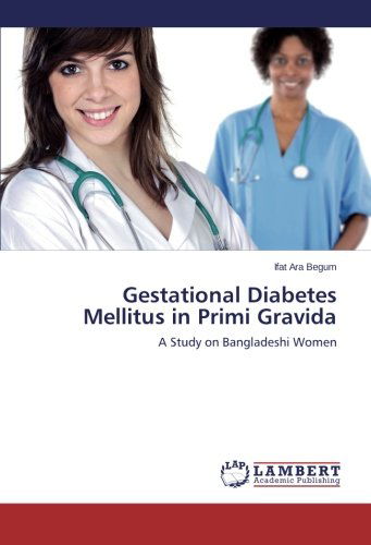 Cover for Ifat Ara Begum · Gestational Diabetes Mellitus in Primi Gravida: a Study on Bangladeshi Women (Taschenbuch) (2014)
