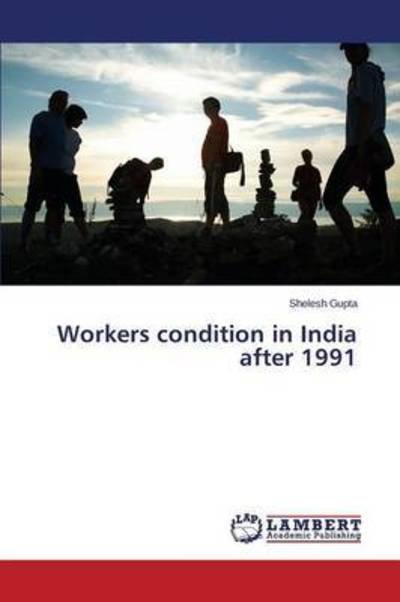Cover for Gupta · Workers condition in India after (Book) (2015)