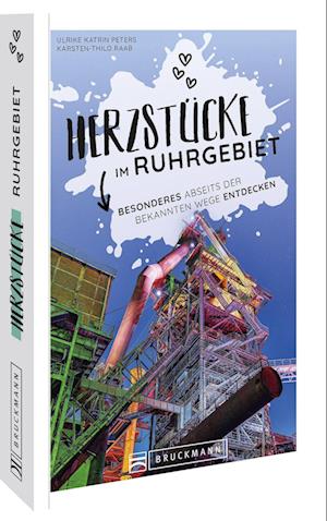 Herzstücke im Ruhrgebiet - Ulrike Katrin Peters - Livres - Bruckmann - 9783734325618 - 27 mai 2022