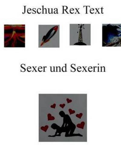 Cover for Jeschua Rex Text · Sexer Und Sexerin (Paperback Bog) (2015)