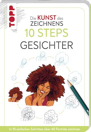 Cover for Justine Lecouffe · Die Kunst des Zeichnens 10 Steps - Gesichter (Buch) (2024)