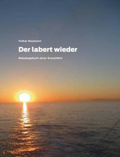 Cover for Baumann · Der labert wieder (Buch) (2016)