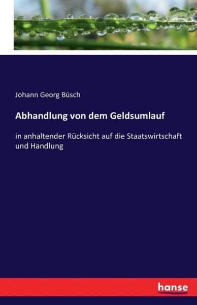 Cover for Büsch · Abhandlung von dem Geldsumlauf (Book) (2016)