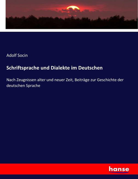 Cover for Socin · Schriftsprache und Dialekte im De (Book) (2019)