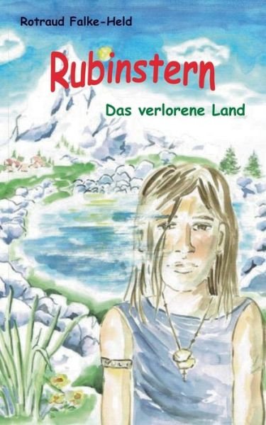 Cover for Rotraud Falke-Held · Rubinstern - Das verlorene Land: Die Reise zum Garten der Freiheit (Paperback Bog) (2019)