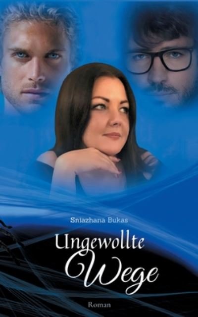 Cover for Bukas · Ungewollte Wege (Bok) (2020)