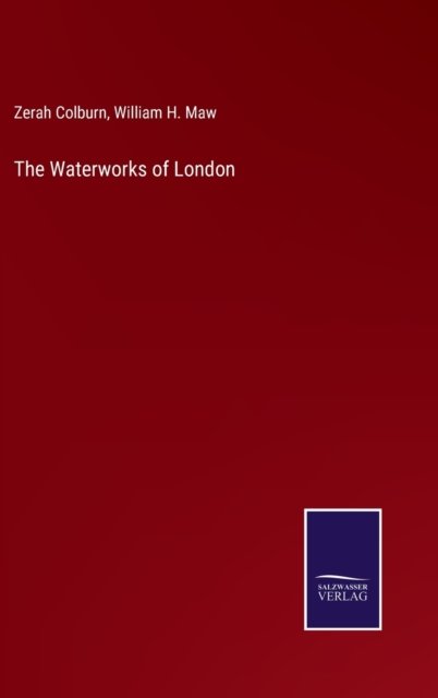 Cover for Zerah Colburn · The Waterworks of London (Hardcover bog) (2022)