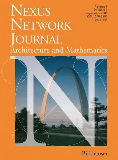 Nexus Network Journal 8,2: Architecture and Mathematics - Nexus Network Journal - Kim Williams - Livres - Birkhauser Verlag AG - 9783764377618 - 1 décembre 2006
