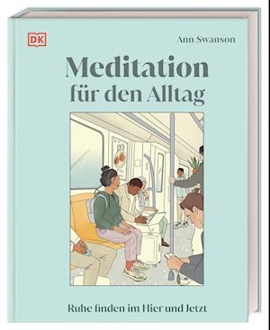 Ann Swanson · Meditation für den Alltag (Bok) (2024)