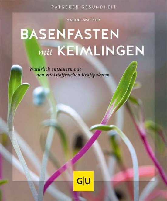 Cover for Wacker · Basenfasten mit Keimlingen (Bok)