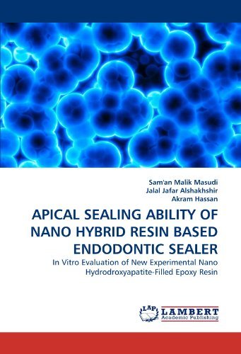 Cover for Akram Hassan · Apical Sealing Ability of Nano Hybrid Resin Based Endodontic Sealer: in Vitro Evaluation of New Experimental Nano Hydrodroxyapatite-filled Epoxy Resin (Pocketbok) (2010)