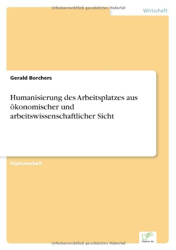 Cover for Gerald Borchers · Humanisierung des Arbeitsplatzes aus oekonomischer und arbeitswissenschaftlicher Sicht (Paperback Book) [German edition] (1997)