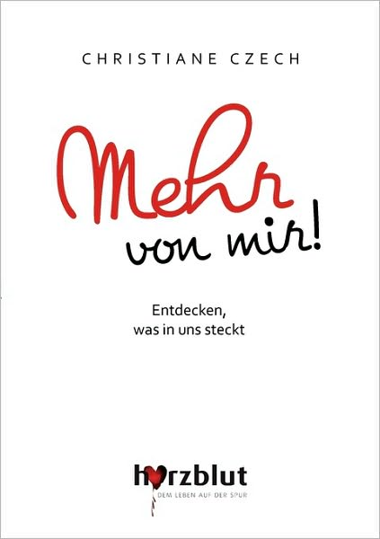 Cover for Christiane Czech · Mehr Von Mir! (Paperback Book) [German edition] (2009)