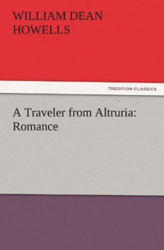 Cover for William Dean Howells · A Traveler from Altruria: Romance (Tredition Classics) (Pocketbok) (2011)
