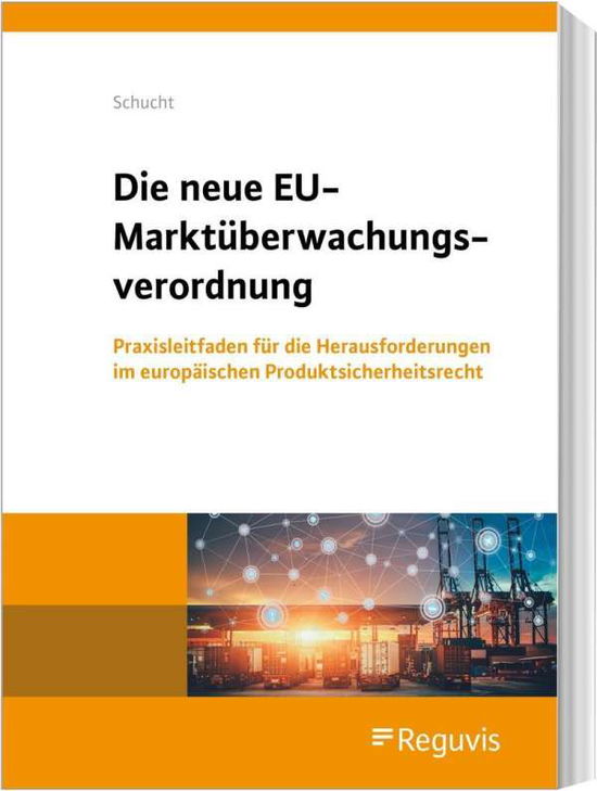 Cover for Schucht · Die neue EU-Marktüberwachungsve (Book)