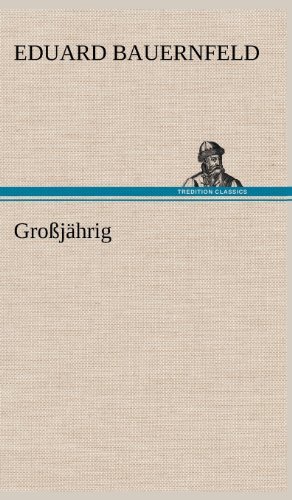 Cover for Eduard Bauernfeld · Grossjahrig (Hardcover bog) [German edition] (2012)