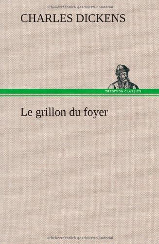 Cover for Charles Dickens · Le Grillon Du Foyer (Hardcover Book) [French edition] (2012)