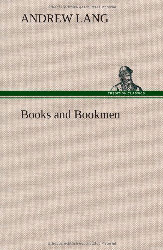 Cover for Andrew Lang · Books and Bookmen (Hardcover Book) (2013)