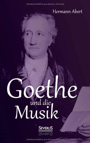 Cover for Hermann Abert · Goethe Und Die Musik (Paperback Book) [German edition] (2024)