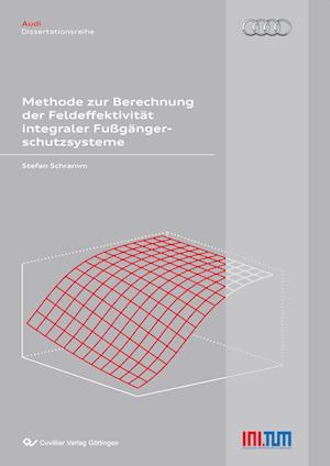 Cover for Stefan Schramm · Methode zur Berechnung der Feldeffektivität integraler Fußgängerschutzsysteme (Paperback Book) (2011)