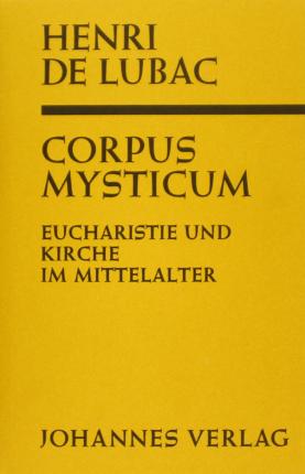 Corpus Mysticum - Henri De Lubac - Books - Johannes - 9783894111618 - 1995