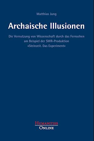 Cover for Matthias Jung · Archaische Illusionen (Paperback Book) (2015)