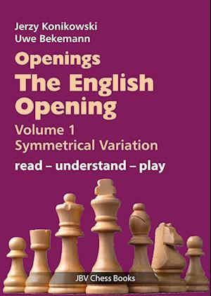 Cover for Jerzy Konikowski · Openings - The English Opening Vol. 1 Symmetrical Variation (Bok) (2024)