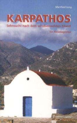 Karpathos,Sehnsucht nach d.windver - Jung - Libros -  - 9783981439618 - 