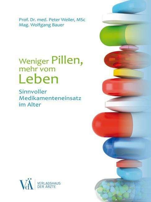 Cover for Weiler · Weiler:weniger Pillen, Mehr Vom Leben (Buch)