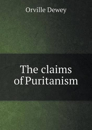 Cover for Orville Dewey · The Claims of Puritanism (Paperback Book) (2013)