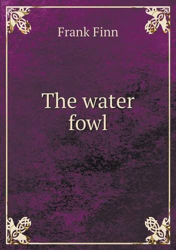 Cover for Frank Finn · The Water Fowl (Paperback Book) (2013)