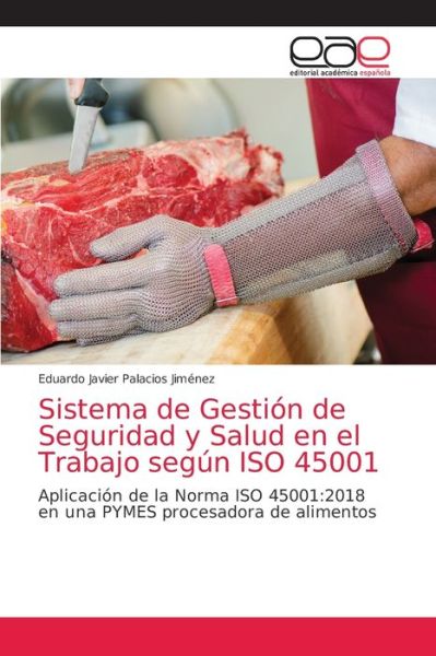 Cover for Eduardo Javier Palacios Jiménez · Sistema de Gestion de Seguridad y Salud en el Trabajo segun ISO 45001 (Paperback Book) (2021)