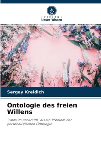 Cover for Sergey Kreidich · Ontologie des freien Willens (Paperback Book) (2021)